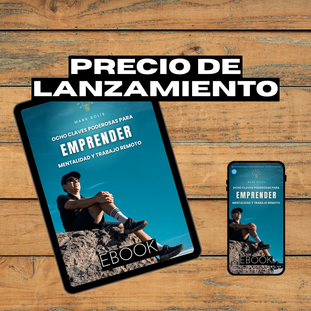 Ocho Claves Poderosas para Emprender "Mentalidad y Trabajo Remoto"